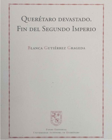 Imagen de la portada de Querétaro devastado. Fin del Segundo Imperio